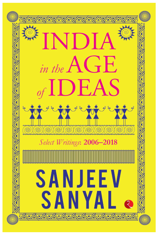 India in the Age of Ideas: Select Writings: 2006–2018